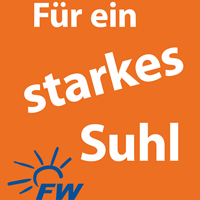 Freie Wähler Suhl Wahl-Plakat: Für ein starkes Suhl