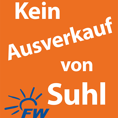 Freie Wähler Suhl Wahl-Plakat: Kein Ausverkauf von Suhl